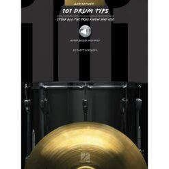 101 Drum Tips - 2nd Edition - Various (Drums) - Hal Leonard. Sftcvr/Online Audio Book